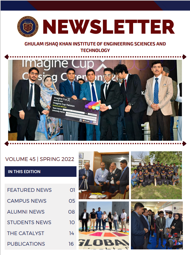 GIK NEWSLETTER | SPRING 2022 | Volume 45 - Ghulam Ishaq Khan Institute ...