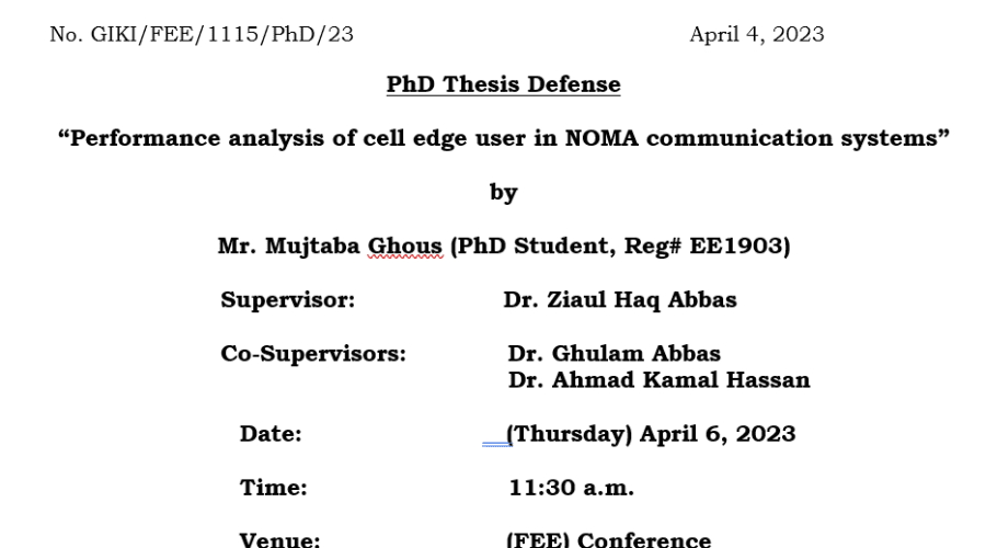 PhD Thesis Defense “Performance analysis of cell edge user in NOMA communication systems” by Mr. Mujtaba Ghous (PhD Student, Reg# EE1903)