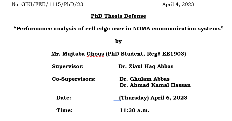 PhD Thesis Defense “Performance analysis of cell edge user in NOMA communication systems” by Mr. Mujtaba Ghous (PhD Student, Reg# EE1903)