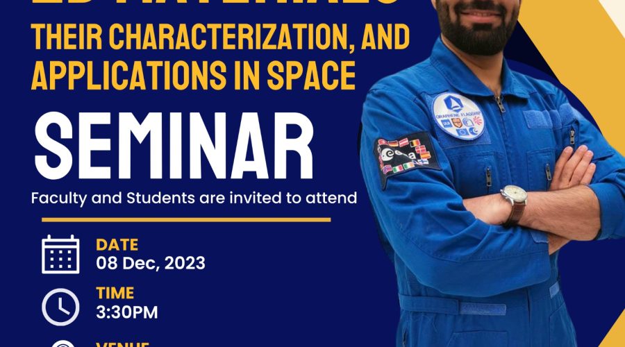 2D Materials their Characterization, and Applications in Space. Seminar by Dr. Yarjan Abdul Samad